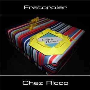 Fratoroler - Chez Ricco