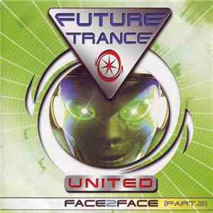 Future Trance United - Face 2 Face (Part.2)