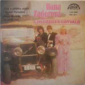 Hana Zagorová, S. Hložek & P. Kotvald - Kluk Z Příštího Století (Almost Paradise) / Mám Tě Ráda, Jsi Přítel Můj