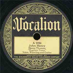 Henry Thomas "Ragtime Texas" - John Henry / Cottonfield Blues