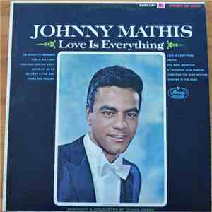 Johnny Mathis - Love Is Everything