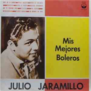 Julio Jaramillo - Mis Mejores Boleros