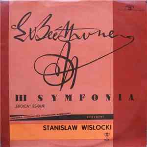 L v Beethoven, Orkiestra Symfoniczna Filharmonii Narodowej, Stanisław Wisłocki - III Symfonia "Eroica" Es-dur