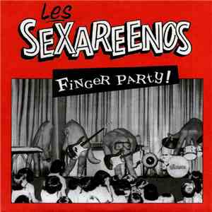 Les Sexareenos - Finger Party!
