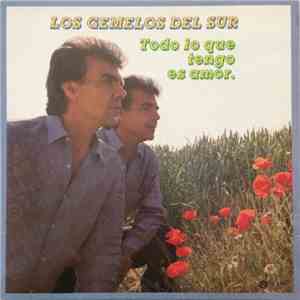 Los Gemelos Del Sur - Todo Lo que Tengo Es Amor