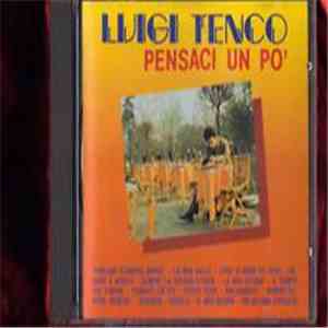 Luigi Tenco - Pensaci Un Po'