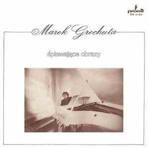Marek Grechuta - Śpiewające Obrazy