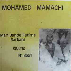 Mohamed El Mamachi - Man Bahde Fatima Barkani