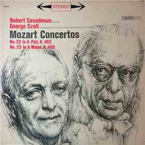 Mozart, Robert Casadesus, George Szell - Concertos No. 22 In E Flat, K. 482 / No. 23 In A Major, K. 488