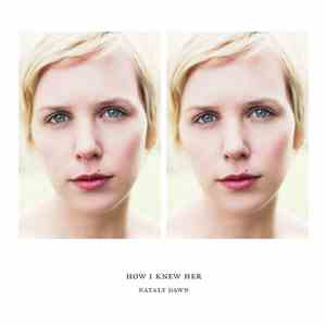 Nataly Dawn - How I Knew Her