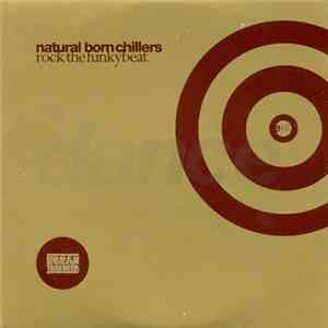 Natural Born Chillers - Rock The Funky Beat