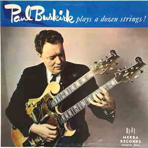 Paul Buskirk - Paul Buskirk Plays A Dozen Strings