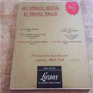 Renata Tebaldi - An Operatic Recital By Renata Tebaldi