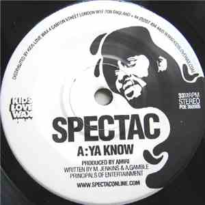 Spectac  - Ya Know / When I Rock