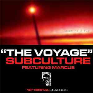 Subculture  Featuring Marcus - The Voyage