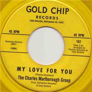 The Charles Marlborough Group - My Love For You / Those Magic Words