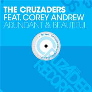 The Cruzaders Feat. Corey Andrew - Abundant & Beautiful