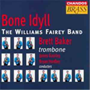 The Williams Fairey Brass Band & Brett Baker - Bone Idyll