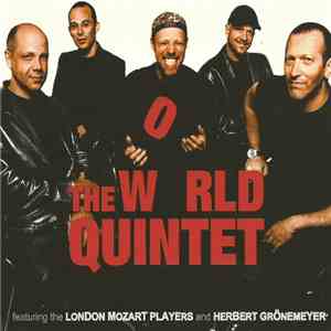 The World Quintet Featuring The London Mozart Players And Herbert Grönemeyer - The World Quintet