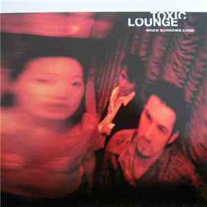 Toxic Lounge - When Sorrows Came