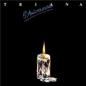 Triana - 5º Aniversario