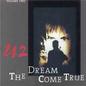 U2 - The Dream Come True Vol 2
