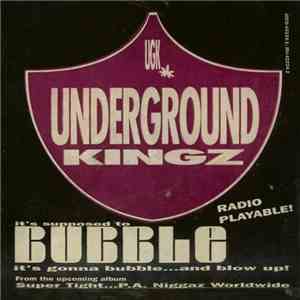 Underground Kingz - It's Supposed To Bubble