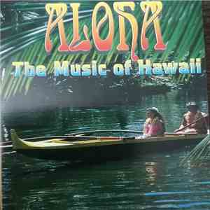 Unknown Artist - Aloha The Music Of Hawaii