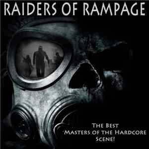 Various - Raiders Of Rampage (The Best Masters Of The Hardcore Scene!)