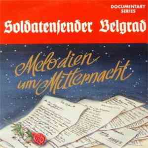 Various - Soldatensender Belgrad - Melodien um Mitternacht, 1. + 2. Teil