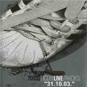 7000$ - 31.10.03. [1CD11LIVETRACKS]