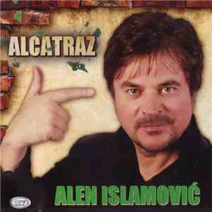 Alen Islamović - Alcatraz