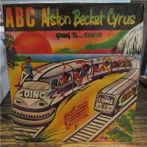 Alston "Beckett" Cyrus - Going To Come
