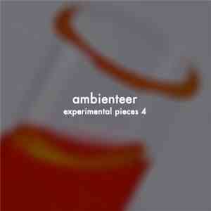 ambienteer - Experimental Pieces 4