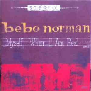 Bebo Norman - Myself When I Am Real
