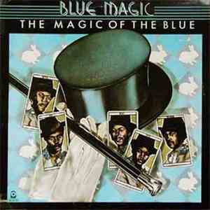 Blue Magic - The Magic Of The Blue