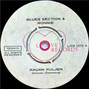 Blues Section & Ronnie - Kauan Kuljen / Hei Vaan