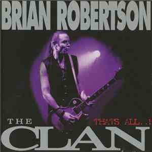 Brian Robertson, The Clan - That's All ..!