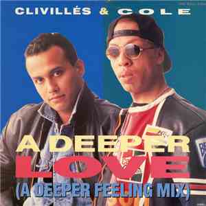 Clivillés & Cole - A Deeper Love (A Deeper Feeling Mix)