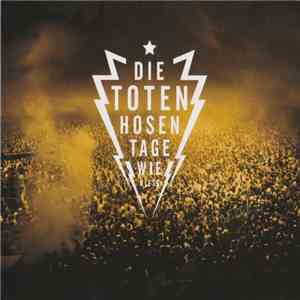 Die Toten Hosen - Tage Wie Diese