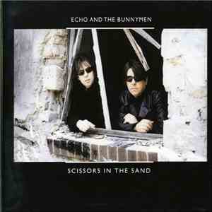 Echo And The Bunnymen - Scissors In The Sand