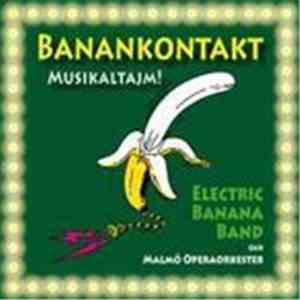 Electric Banana Band, Malmö Operaorkester - Banankontakt : Musikaltajm!