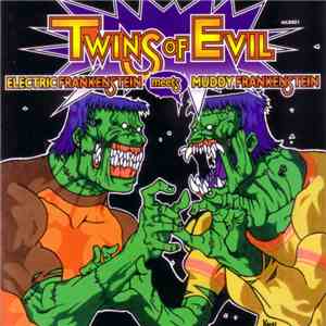 Electric Frankenstein Meets Muddy Frankenstein - Twins Of Evil