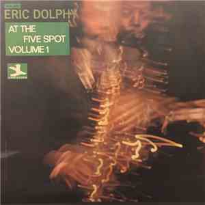 Eric Dolphy - At The Five Spot, Volume 1.