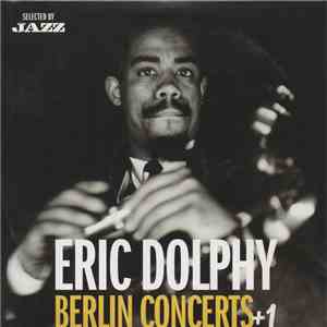 Eric Dolphy - Berlin Concerts + 1