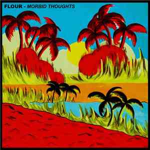 Flour - Morbid Thoughts