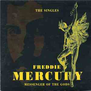 Freddie Mercury - Messenger Of The Gods: The Singles