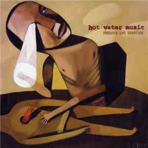 Hot Water Music - Forever And Counting