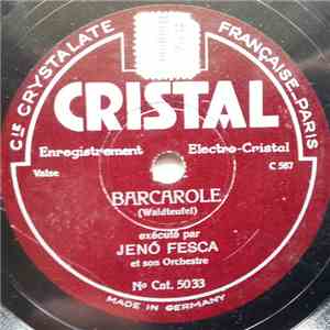 Jenö Fesca Et Son Orchestre - Barcarole / Très Jolie