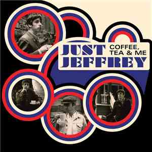 Just Jeffrey - Coffee, Tea & Me